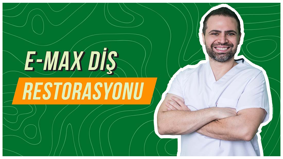 Emax Diş Restorasyonu Nedir? Emax Hangi Dişlere Uygulanır?